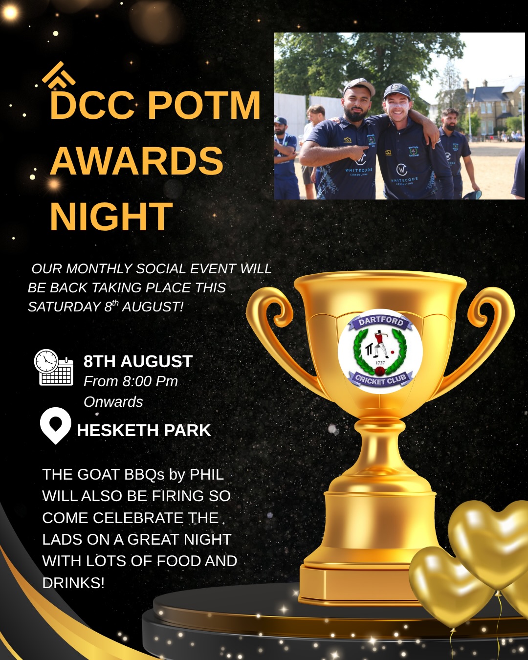 DCC SOCIAL EVENT 🚨 

Our monthly players of the month award night is back this Saturday 🗓️ 
Alongside champagne moments across the club. 

Get yourself down to the club to celebrate the lads and their hard work over the month of July. 🎯 

Phil will kindly be running his Michelin star BBQ once more, which admin can confirm is bloody good. So come along for what is always a great night full of food and drinks ! 

Ps. If you don’t believe how good our socials normally are just look at cullys reaction on the next slide to when I told him he might win another trophy….